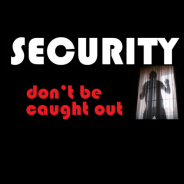 Security – Don’t be Caught Out